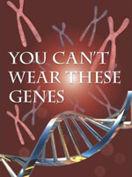 You Can't Wear these Genes
