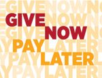 Give Now, Pay Later