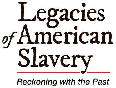 Legacies of American Slavery