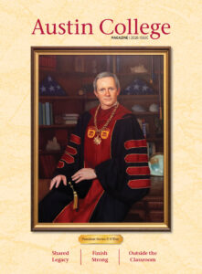 Austin College Magazine | 2026 Issue cover of oil portrait painting of President Steven O'Day